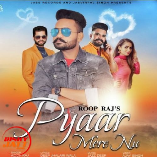 Pyar Mere Nu Roop Raj Mp3 Song Download
