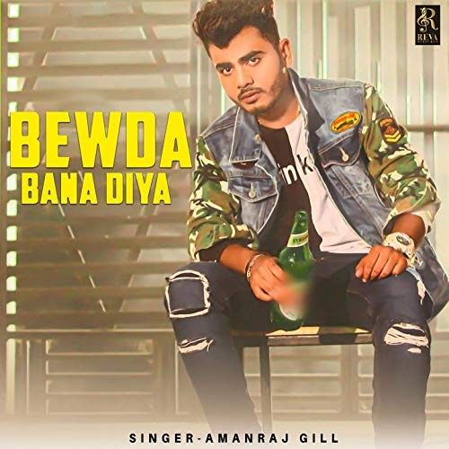 Bewda Bana Diya Amanraj Gill Mp3 Song Download