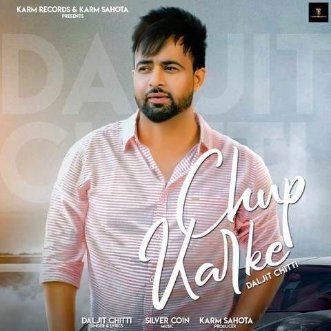 Chup Karke Daljit Chitti Mp3 Song Download