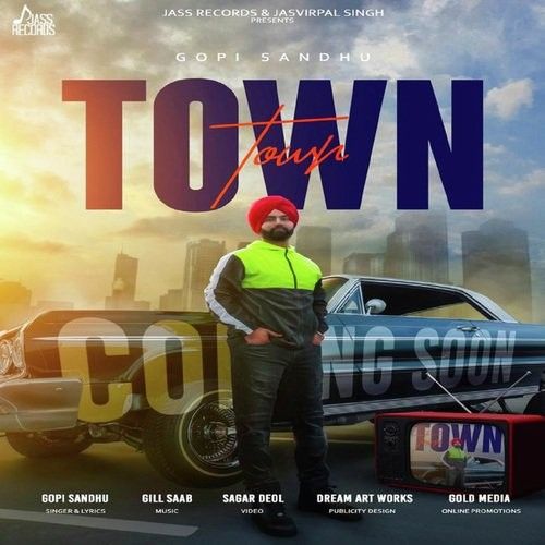 Town Gopi Sandhu Mp3 Song Download