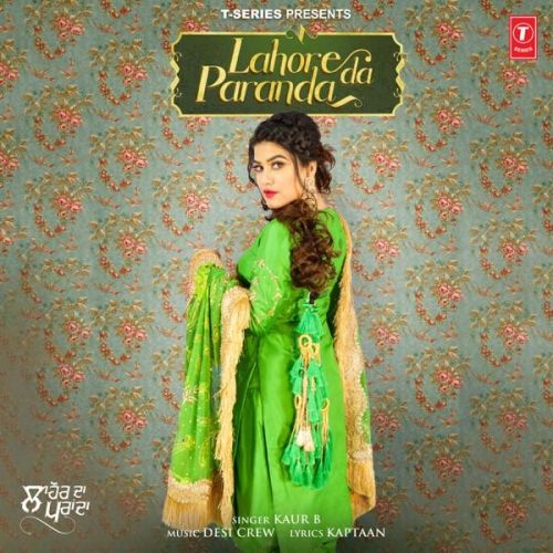 Lahore Da Paranda Kaur B Mp3 Song Download