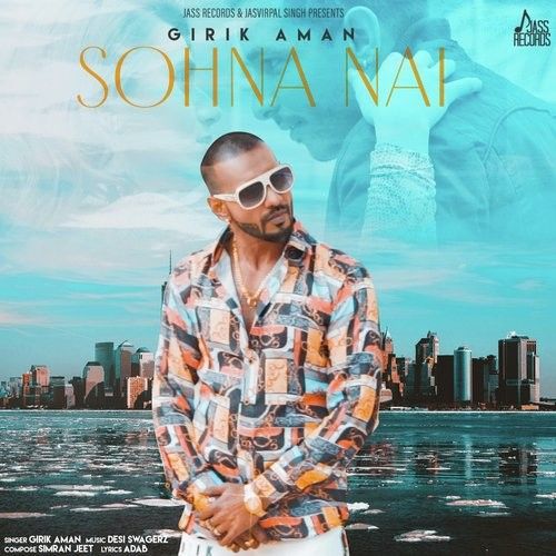 Sohna Nahi Girik Aman Mp3 Song Download