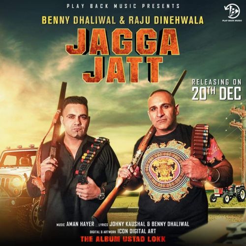 Jagga Jatt Benny Dhaliwal, Raju Dinehwala Mp3 Song Download