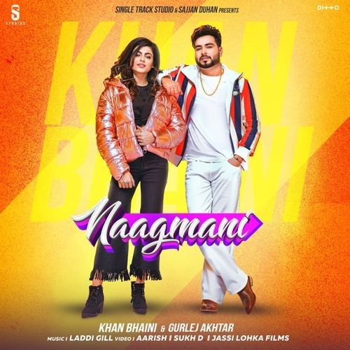 Naagmani Khan Bhaini, Gurlej Akhtar Mp3 Song Download