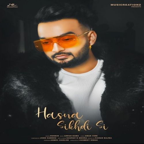 Hasna Sikhdi C Runbir Mp3 Song Download