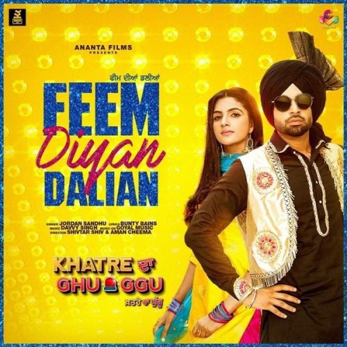 Feem Dian Dalian (Khatre Da Ghuggu) Jordan Sandhu Mp3 Song Download