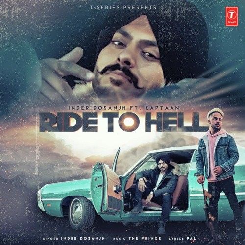 Ride To Hell Inder Dosanjh, Kaptan Laadi Mp3 Song Download