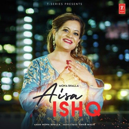 Aisa Ishq Mona Bhalla Mp3 Song Download