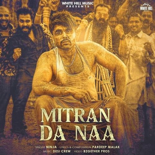 Mitran Da Naa Ninja Mp3 Song Download