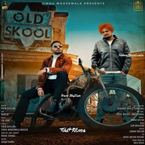 Old Skool Prem Dhillon, Sidhu Moose Wala, Naseeb Mp3 Song Download
