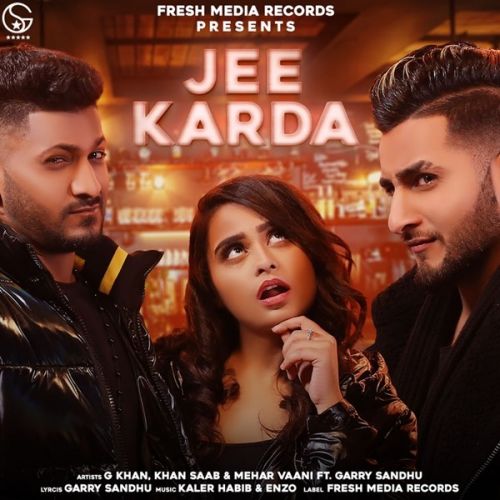 Jee Karda G Khan, Khan Saab, Mehar Vaani Mp3 Song Download