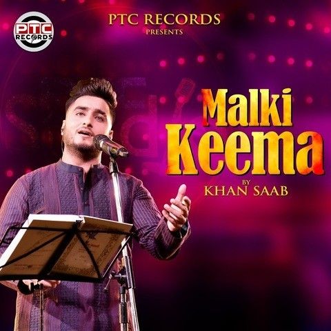 Malki Keema Khan Saab Mp3 Song Download