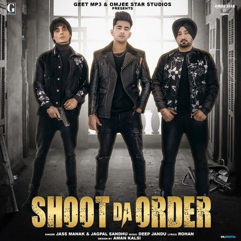 Shoot Da Order (Shooter) Jass Manak, Jagpal Sandhu Mp3 Song Download