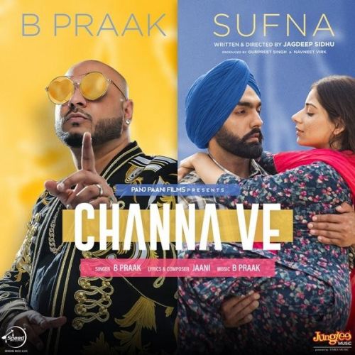Channa Ve (Sufna) B Praak Mp3 Song Download