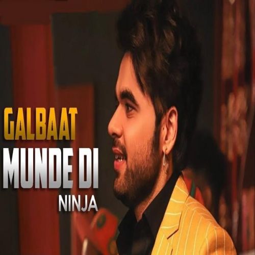 Galbaat Munde Di Ninja Mp3 Song Download
