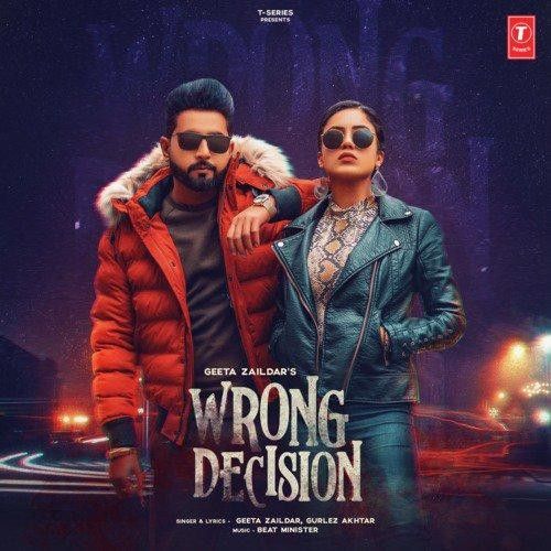 Wrong Decision Geeta Zaildar, Gurlej Akhtar Mp3 Song Download