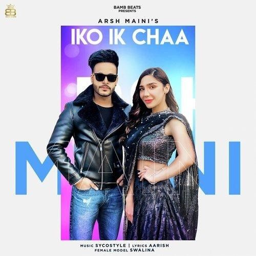 Iko Ik Chaa Arsh Maini Mp3 Song Download