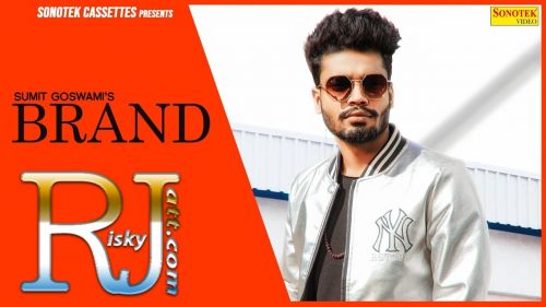 Brand Sumit Goswami Mp3 Song Download