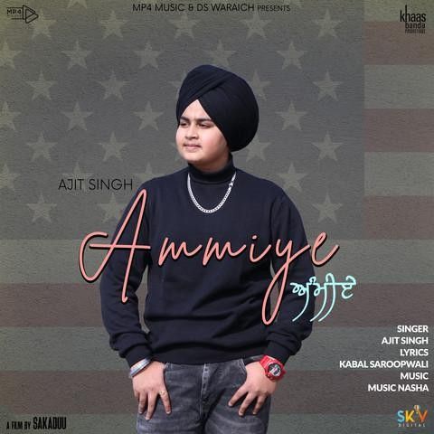 Ammiye Ajit Singh Mp3 Song Download