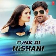 Funk Di Nishani Sandeep Chandel Mp3 Song Download