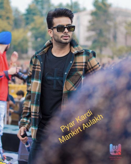 Pyar Kardi Mankirt Aulakh Mp3 Song Download