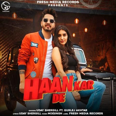 Haan Kar De,Gurlej Akhtar Uday Shergill, Gurlej Akhtar Mp3 Song Download