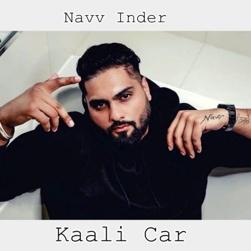 Kaali Car Navv Inder Mp3 Song Download