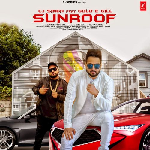 Sunroof CJ Singh, Gold E Gill Mp3 Song Download