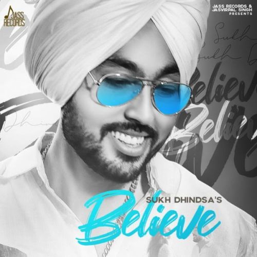 Believe Sukh Dhindsa Mp3 Song Download