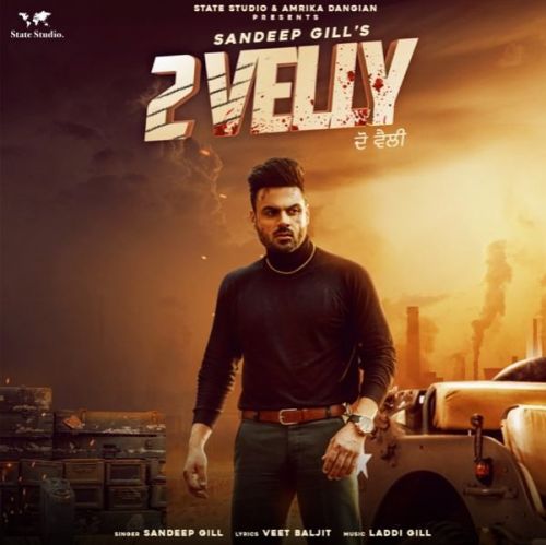 2 Velly Sandeep Gill Mp3 Song Download
