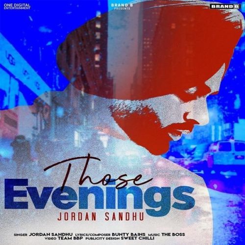Those Evenings Jordan Sandhu Mp3 Song Download
