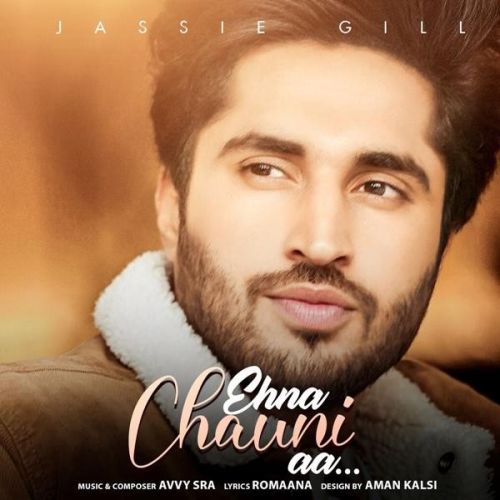 Ehna Chauni Aa Jassie Gill Mp3 Song Download