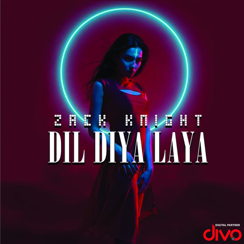 Dil Diya Laya Zack Knight Mp3 Song Download