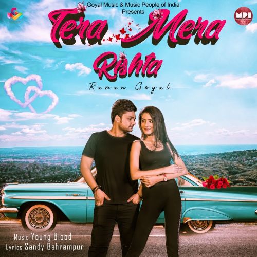 Tera Mera Rishta Raman Goyal Mp3 Song Download