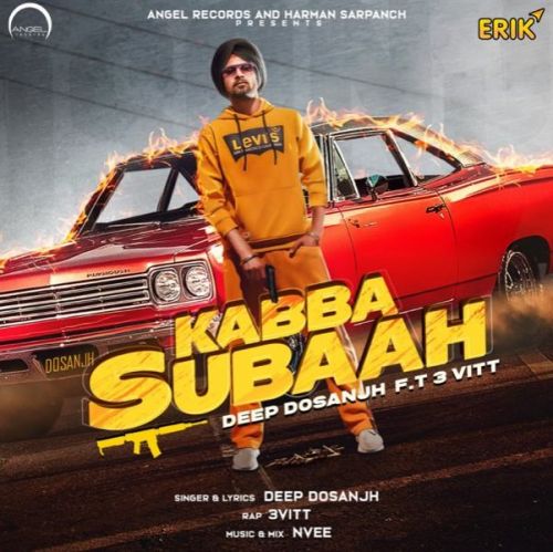 Kabba Subaah Deep Dosanjh, 3 Vitt Mp3 Song Download