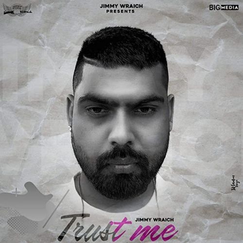 Trust Me Jimmy Wraich Mp3 Song Download