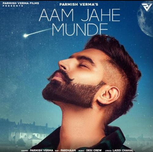 Aam Jahe Munde Parmish Verma, Pardhaan Mp3 Song Download