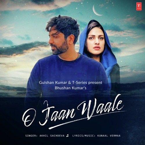 O Jaan Waale Akhil Sachdeva Mp3 Song Download