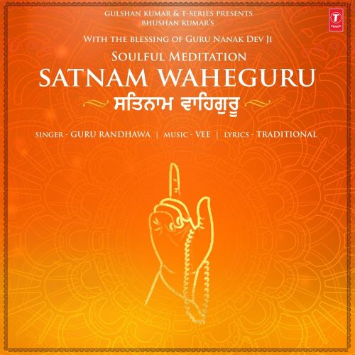 Satnam Waheguru Guru Randhawa Mp3 Song Download