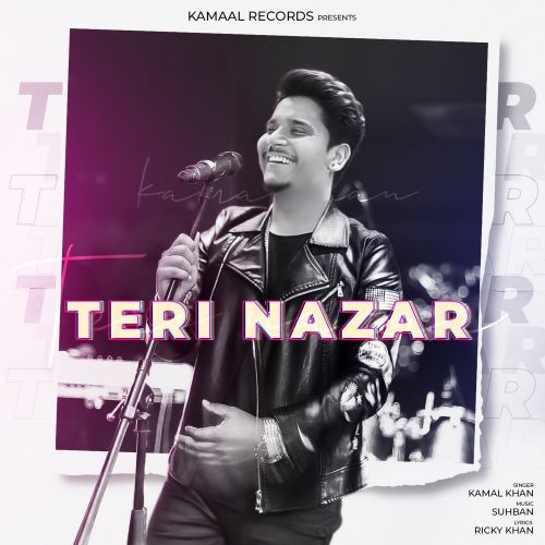 Teri Nazar Kamal Khan Mp3 Song Download