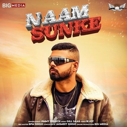 Naam Sunke Jimmy Wraich Mp3 Song Download