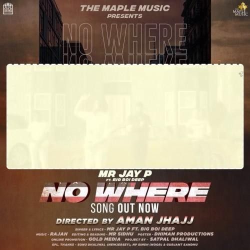 No Where Big Boi Deep, Mr Jay P Mp3 Song Download