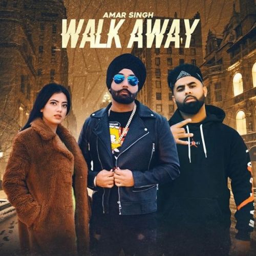 Walk Away Amar Singh, Sunny Malton Mp3 Song Download