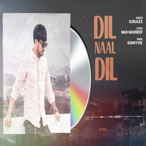 Dil Naal Dil GurJazz Mp3 Song Download
