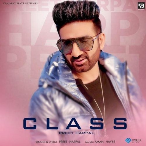 Class Preet Harpal Mp3 Song Download