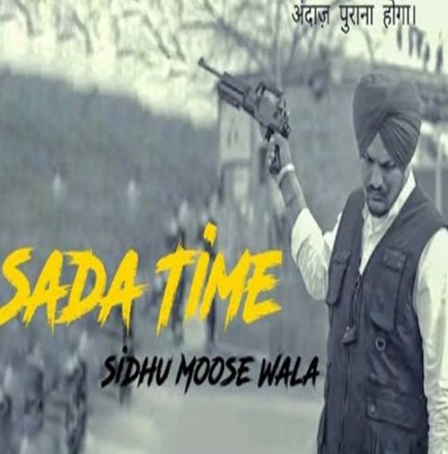Saada Time Sidhu Moose Wala Mp3 Song Download