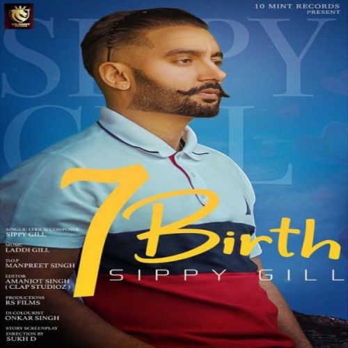 7 Birth Sippy Gill Mp3 Song Download