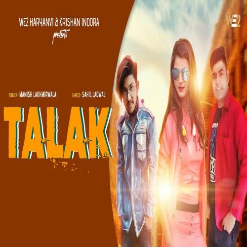 Talak Munish Lakhmirwala Mp3 Song Download