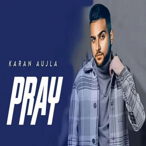 Pray Karan Aujla Mp3 Song Download