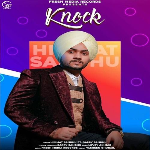 Knock Himmat Sandhu, Garry Sandhu Mp3 Song Download